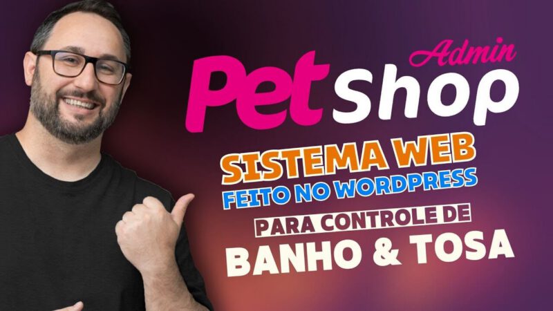 Conheça o PetShop Admin um sistema feito para Banho e Tosa