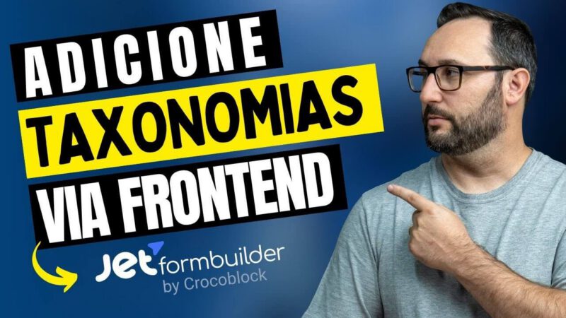 Como adicionar taxonomias via frontend no WordPress usando JetFormBuilder