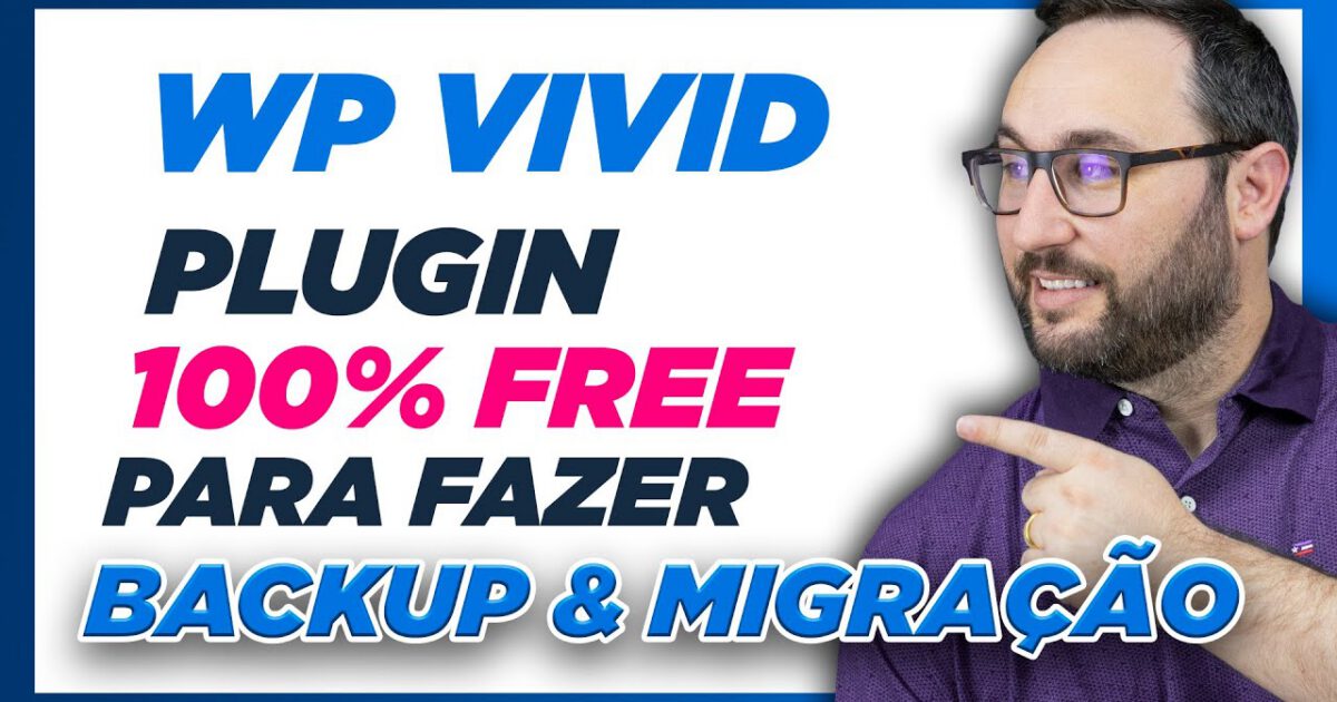 WP Vivid – Migrando Sites sem Complicação
