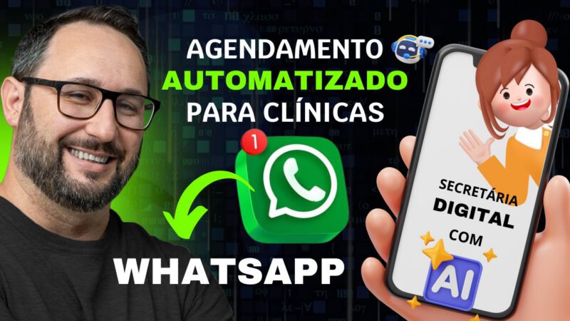 Secretária Digital: Agendamentos em Clínicas com IA via WhatsApp