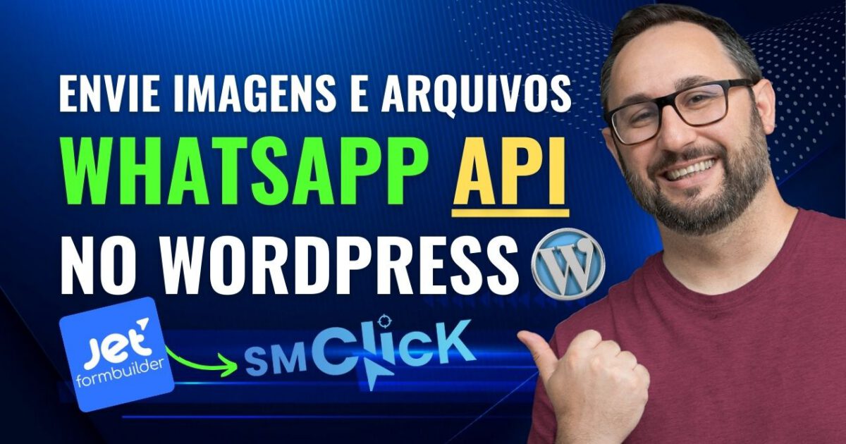 Como Enviar Imagens e Arquivos via WhatsApp com WordPress e JetFormBuilder