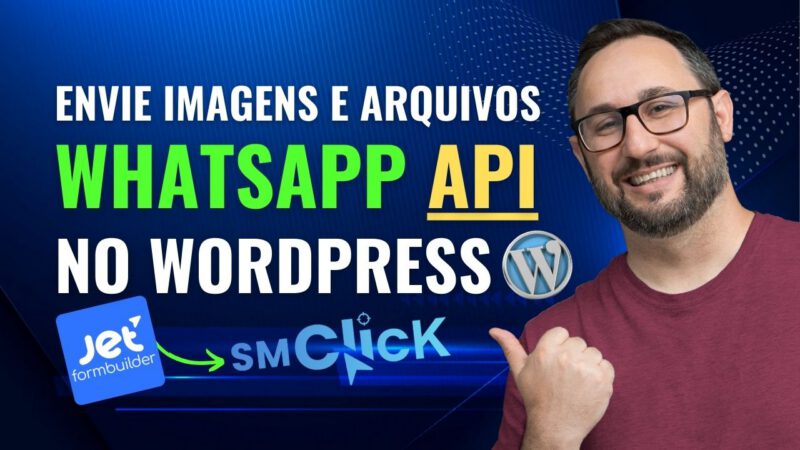 Como Enviar Imagens e Arquivos via WhatsApp com WordPress e JetFormBuilder