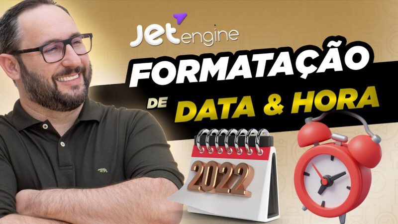 Como Formatar Data e Hora com JetEngine no Frontend