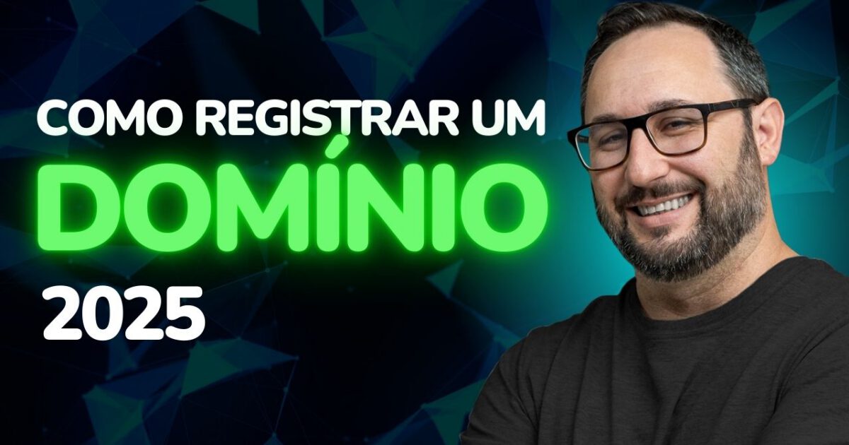 Guia Completo para Registro de Domínio 2025