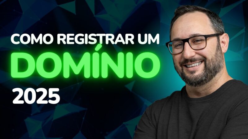 Guia Completo para Registro de Domínio 2025