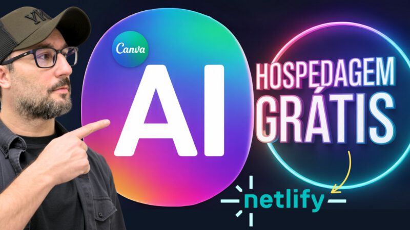 Canva AI e Netlify: Crie sua solução no Canva e hospede de graça passo a passo
