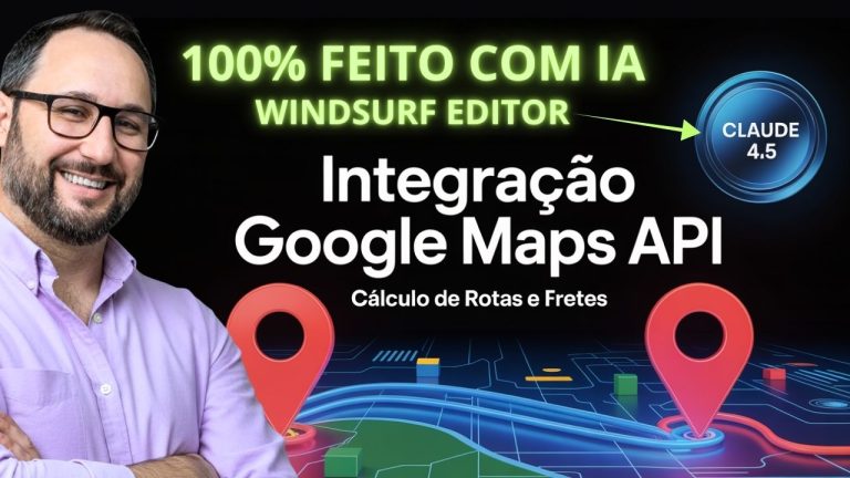 Google API: Cálculo de Rotas com Google Maps usando o WindSurf Editor e Inteligência Artificial