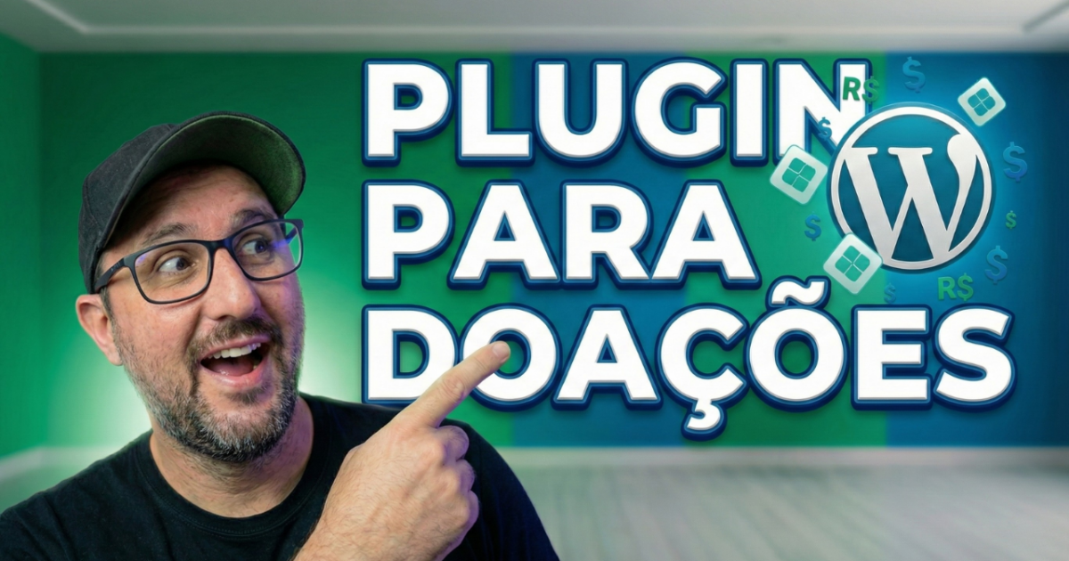 WP Donate Brasil: plugin WordPress para receber e gerenciar doações no seu site
